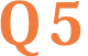 Q5